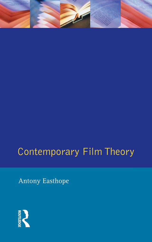 Contemporary Film Theory by Antony Easthope