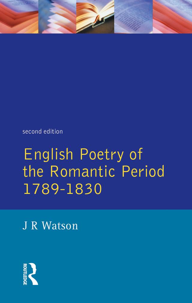 English Poetry of the Romantic Period 1789-1830 by J.R. Watson