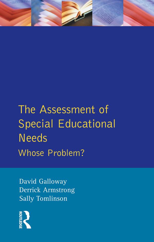 The Assessment of Special Educational Needs by David M Galloway, Derrick Armstrong, Sally Tomlinson