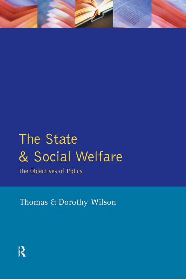 State and Social Welfare, The by Dorothy Wilson, Thomas Wilson