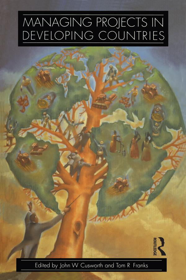 Managing Projects in Developing Countries by John W. Cusworth, T. R. Franks