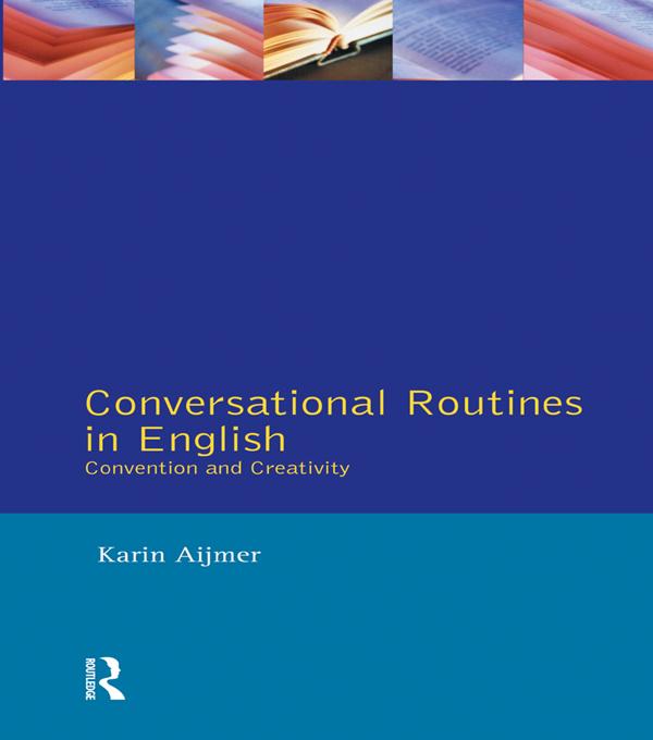 Conversational Routines in English by Karin Aijmer