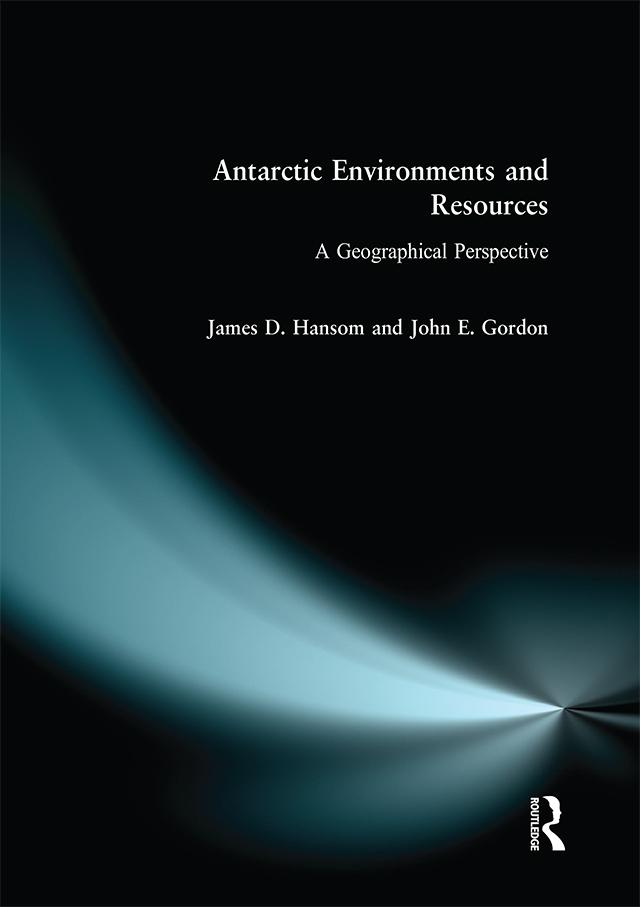 Antarctic Environments and Resources by J.D. Hansom, John Gordon