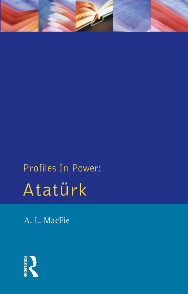 Ataturk by Alexander Lyon Macfie