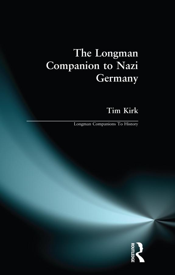 The Longman Companion to Nazi Germany by Tim Kirk