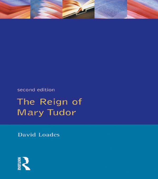 The Reign of Mary Tudor
