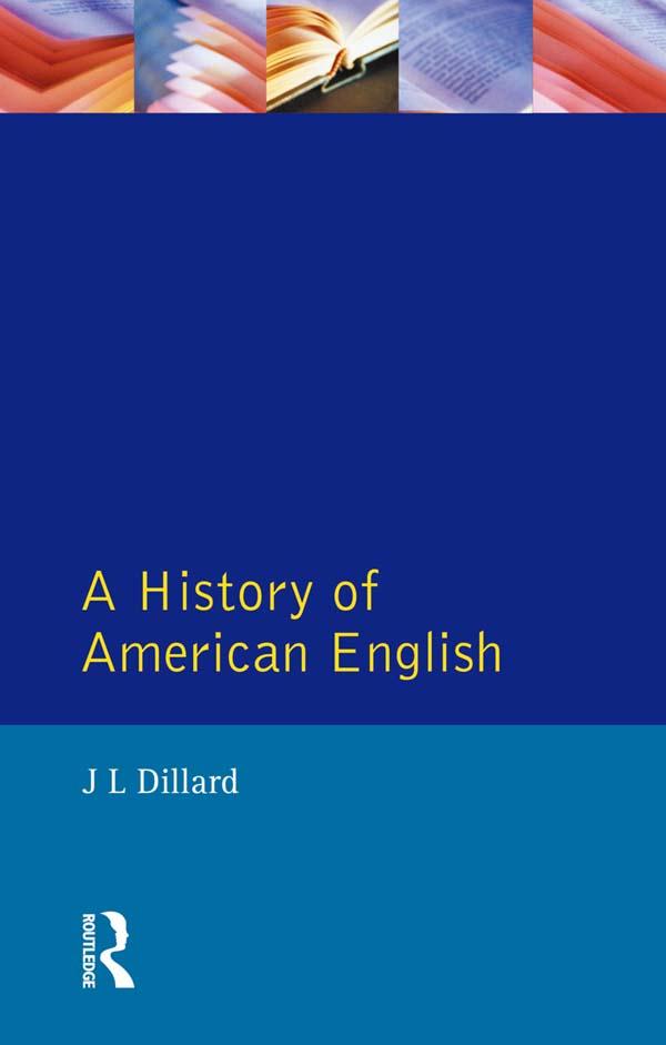A History of American English by J. L. Dillard