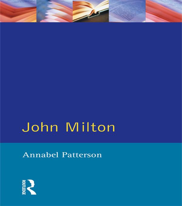 John Milton by Annabel M. Patterson