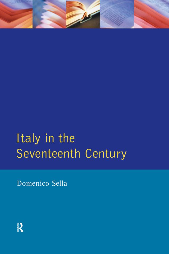 Italy in the Seventeenth Century by Domenico Sella
