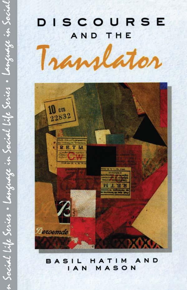 Discourse and the Translator by B. Hatim, Ian Mason