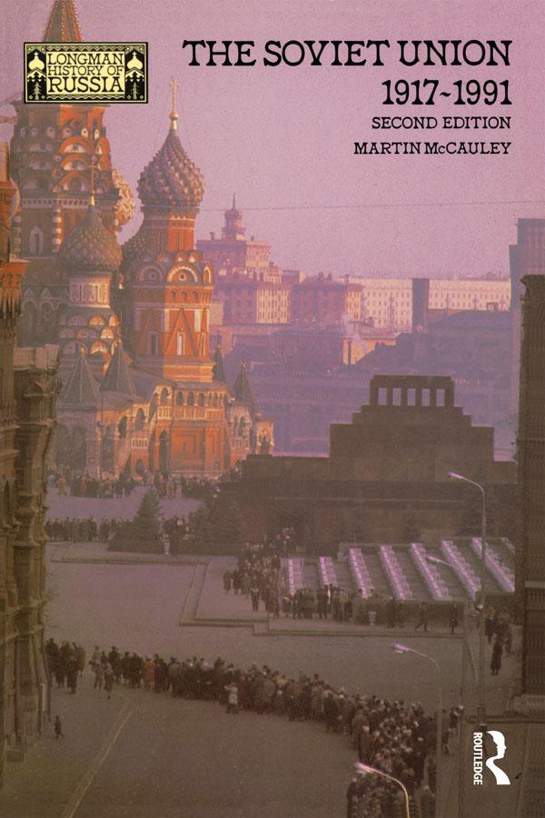 The Soviet Union 1917-1991 by Martin Mccauley