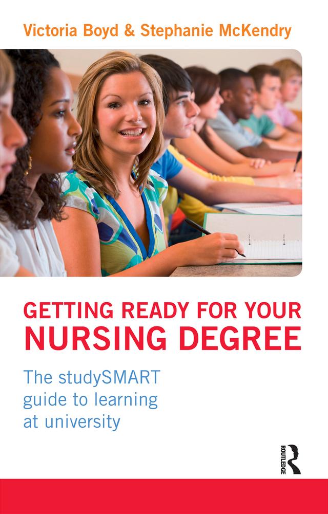 Getting Ready for your Nursing Degree by Stephanie McKendry, Victoria Boyd
