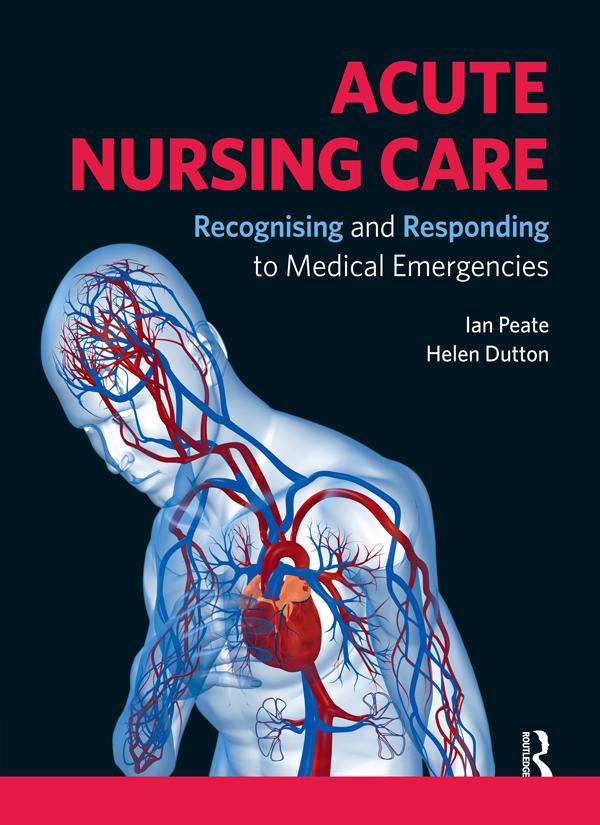 Acute Nursing Care by Helen Dutton, Ian Peate