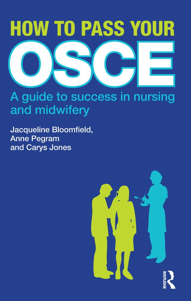 How to Pass Your OSCE by Anne Pegram, Carys Jones, Jacqueline Bloomfield