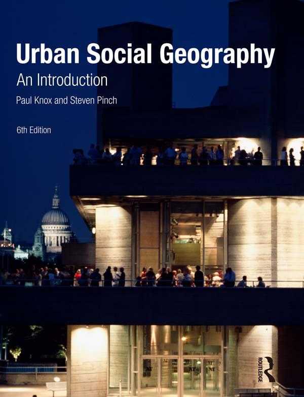 Urban Social Geography by Paul Knox, Steven Pinch