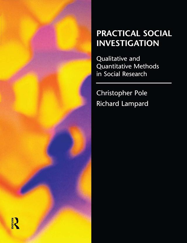 Practical Social Investigation by Christopher Pole, Richard Lampard