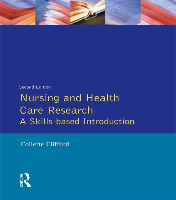 Nursing and Health Care Research by Collette Clifford, Stephen Gough