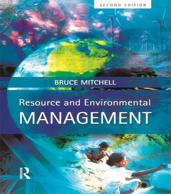 Resource and Environmental Management by Bruce Mitchell