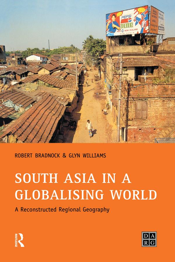 South Asia in a Globalising World by Bob Bradnock, Glynn Williams