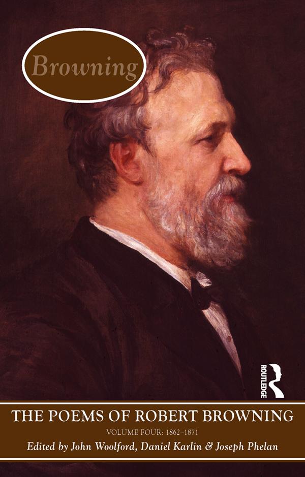 The Poems of Browning: Volume Four by Daniel Karlin, John Woolford, Joseph Phelan