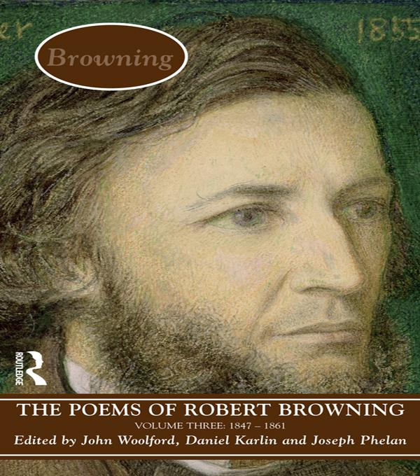The Poems of Browning: Volume Three by Daniel Karlin, John Woolford, Joseph Phelan