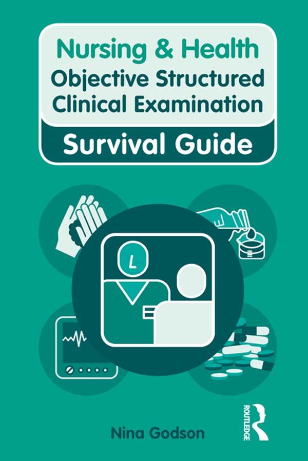 Nursing & Health Survival Guide: Objective Structured Clinical Examination (OSCE) by Kelly Ryan, Nina Godson