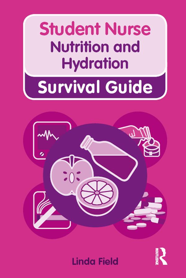 Nursing & Health Survival Guide: Nutrition and Hydration by Linda Field