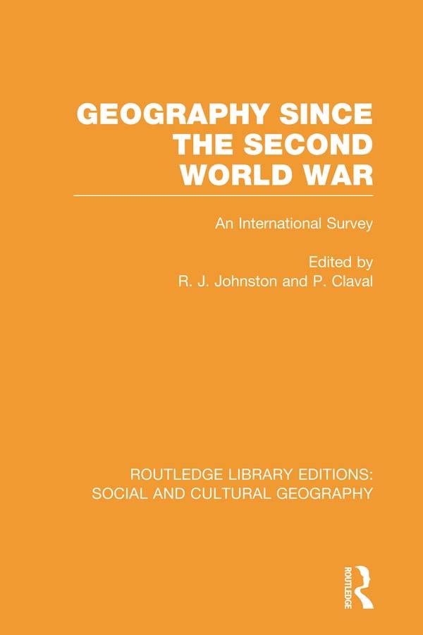 Geography Since the Second World War by Paul Claval, Ron Johnston