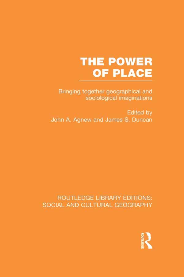 The Power of Place (RLE Social & Cultural Geography)