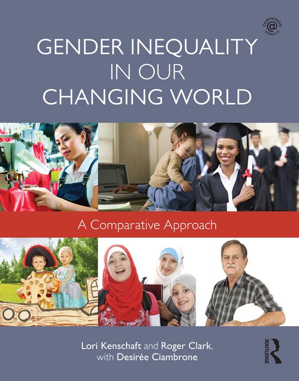 Gender Inequality in Our Changing World by Desiree Ciambrone, Lori Kenschaft, Roger Clark