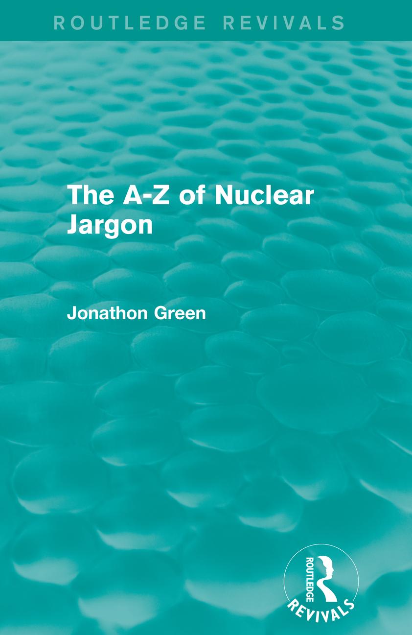 The A - Z of Nuclear Jargon (Routledge Revivals)