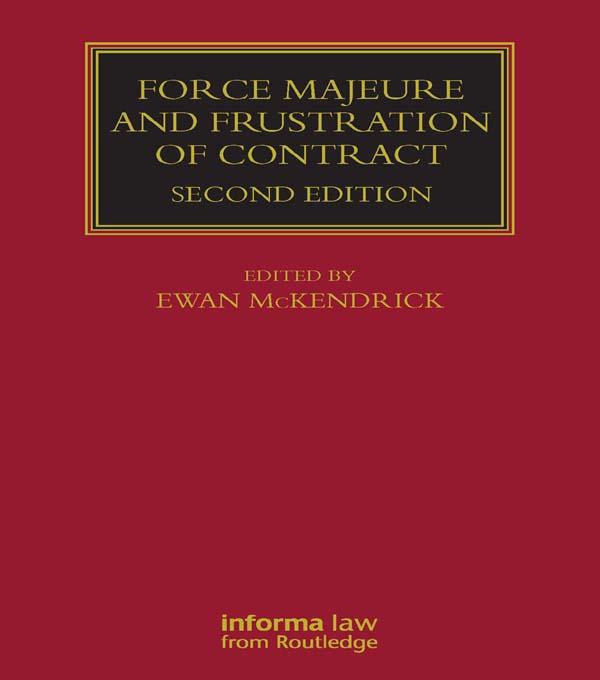 Force Majeure and Frustration of Contract by Ewan McKendrick