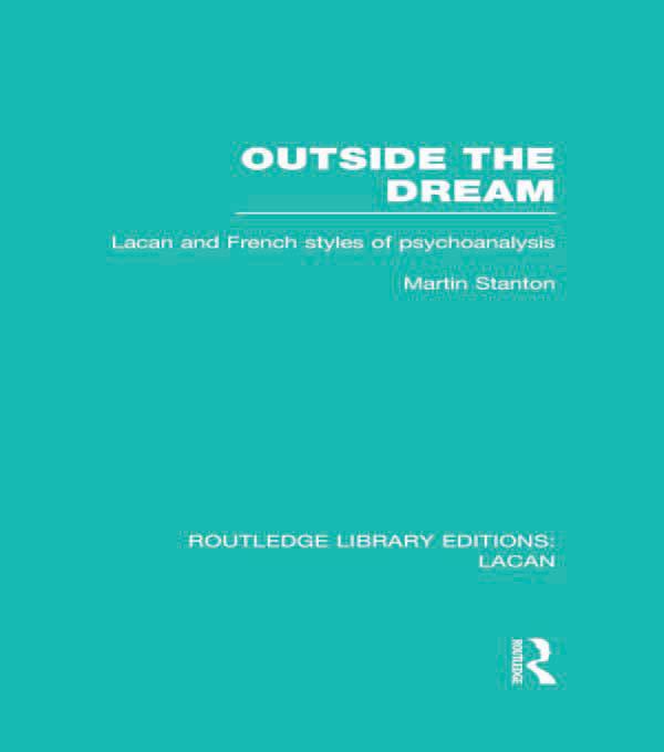 Outside the Dream (RLE: Lacan) by Martin Stanton