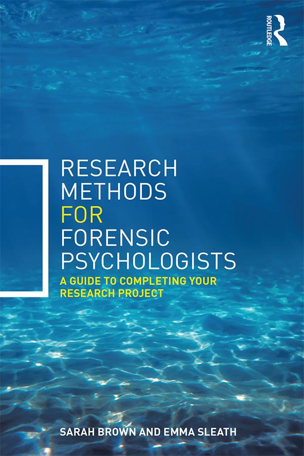 Research Methods for Forensic Psychologists by Emma Sleath, Sarah Brown