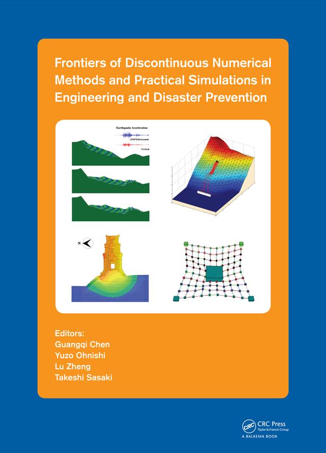 Frontiers of Discontinuous Numerical Methods and Practical Simulations in Engineering and Disaster Prevention by Guangqi Chen, Lu Zheng, Takeshi Sasaki, Yuzo Ohnishi