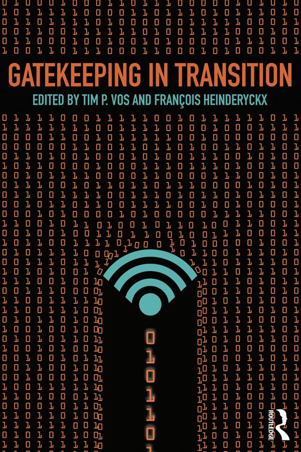 Gatekeeping in Transition by François Heinderyckx, Tim Vos