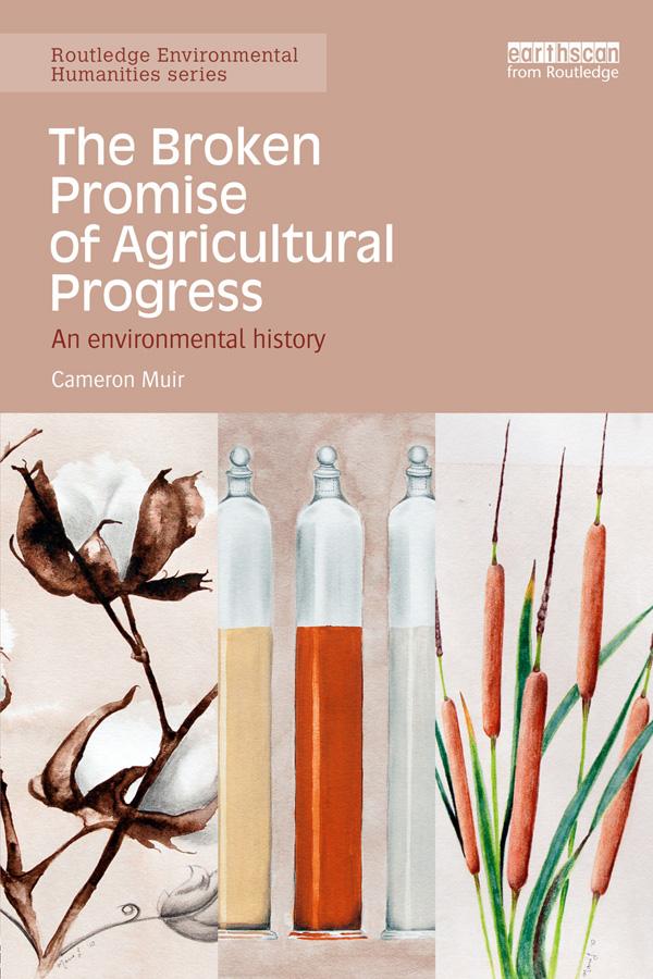 The Broken Promise of Agricultural Progress by Cameron Muir