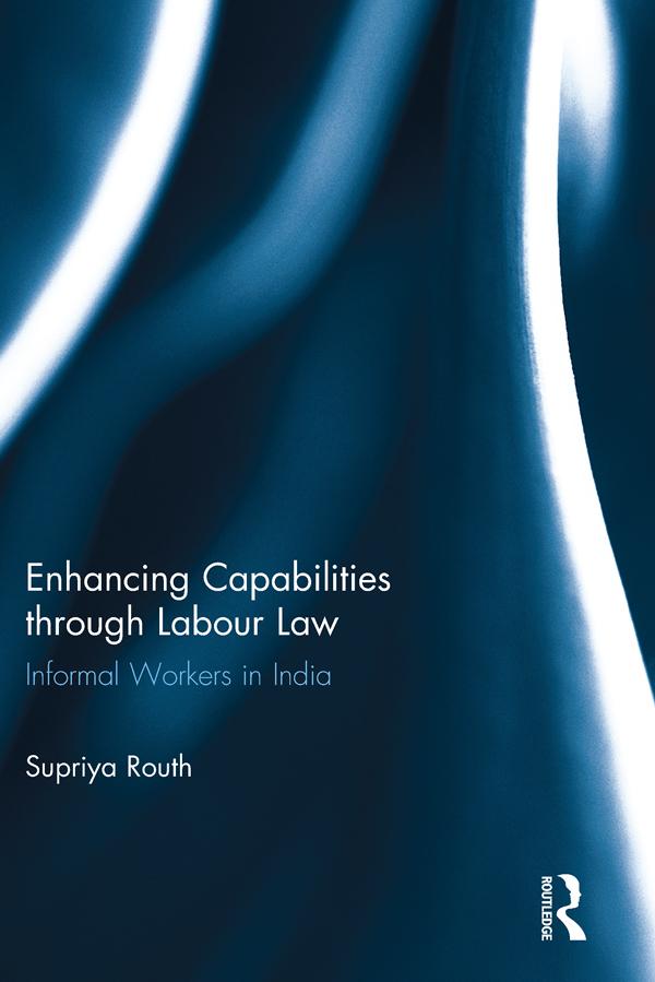 Enhancing Capabilities through Labour Law by Supriya Routh
