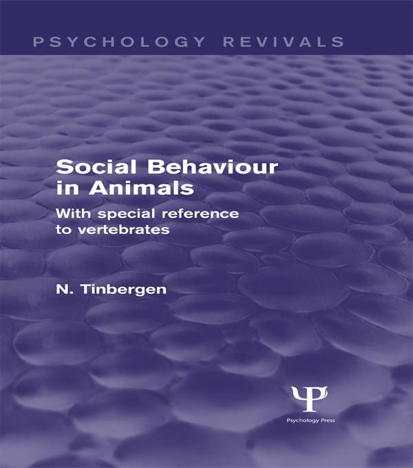 Social Behaviour in Animals (Psychology Revivals) by N. Tinbergen