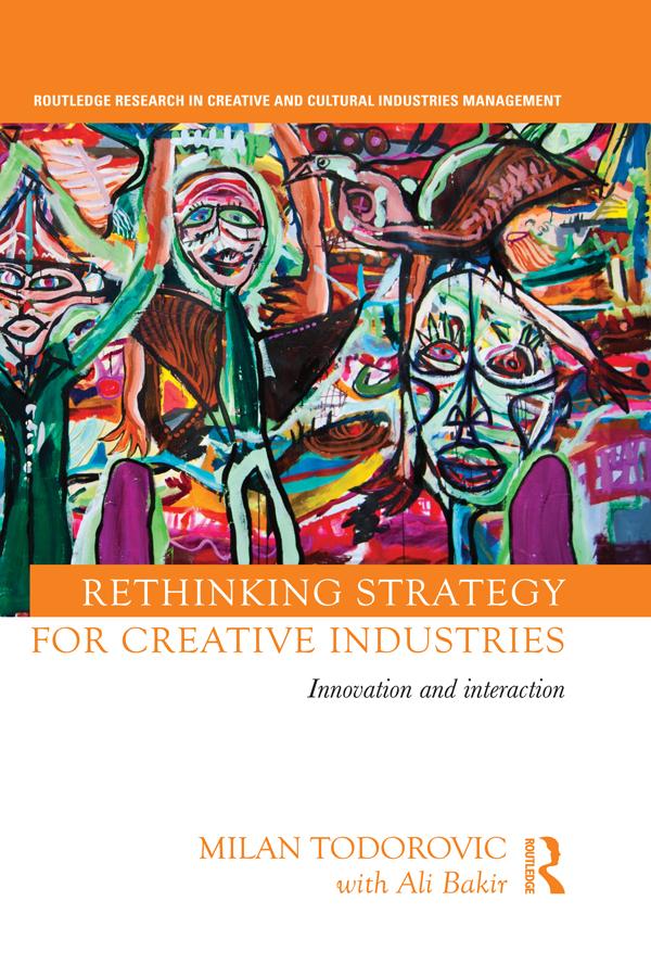 Rethinking Strategy for Creative Industries by Milan Todorovic, with Ali Bakir