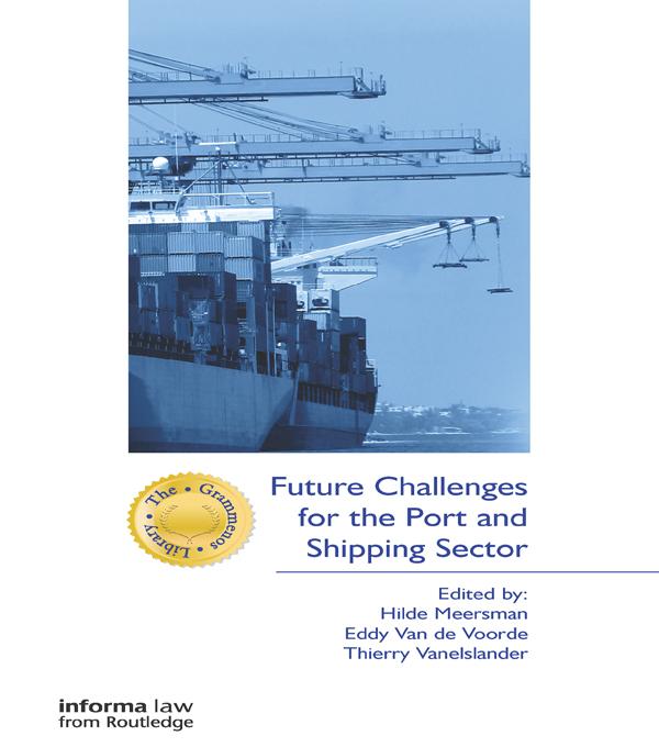 Future Challenges for the Port and Shipping Sector by Eddy Van De Voorde, Hilde Meersman, Thierry Vanelslander