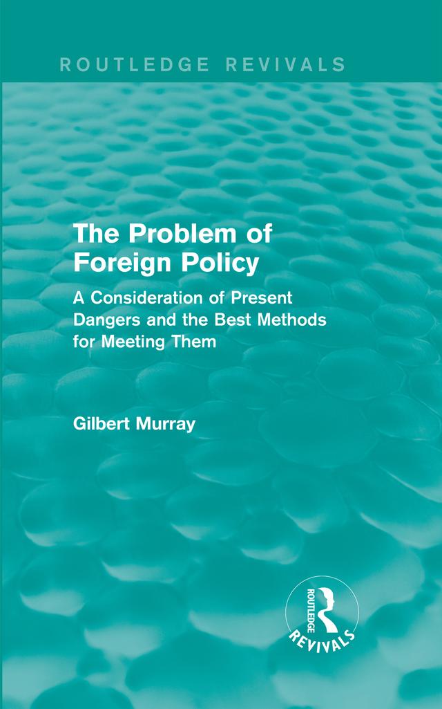 The Problem of Foreign Policy (Routledge Revivals) by Gilbert Murray