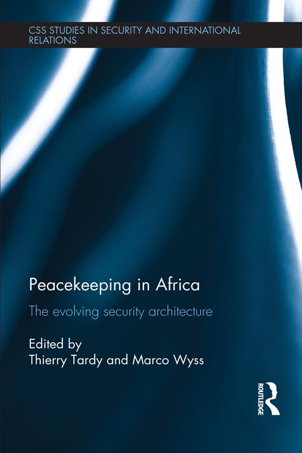 Peacekeeping in Africa by Marco Wyss, Thierry Tardy