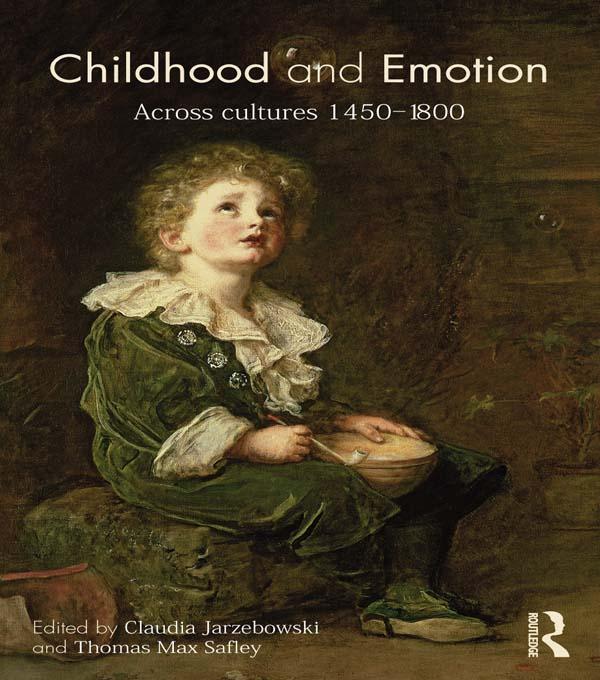 Childhood and Emotion by Claudia Jarzebowski, Thomas Max Safley