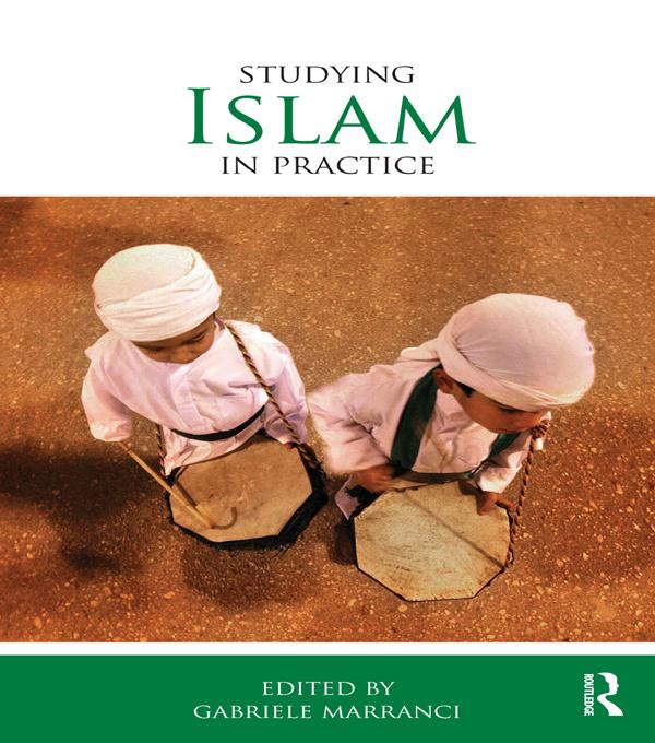 Studying Islam in Practice by Gabriele Marranci