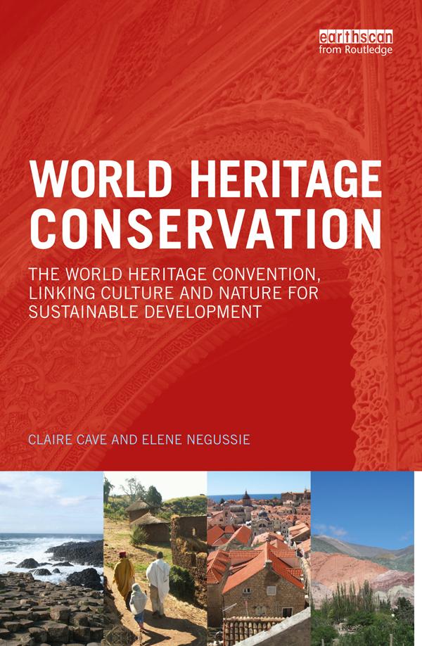 World Heritage Conservation by Claire Cave, Elene Negussie