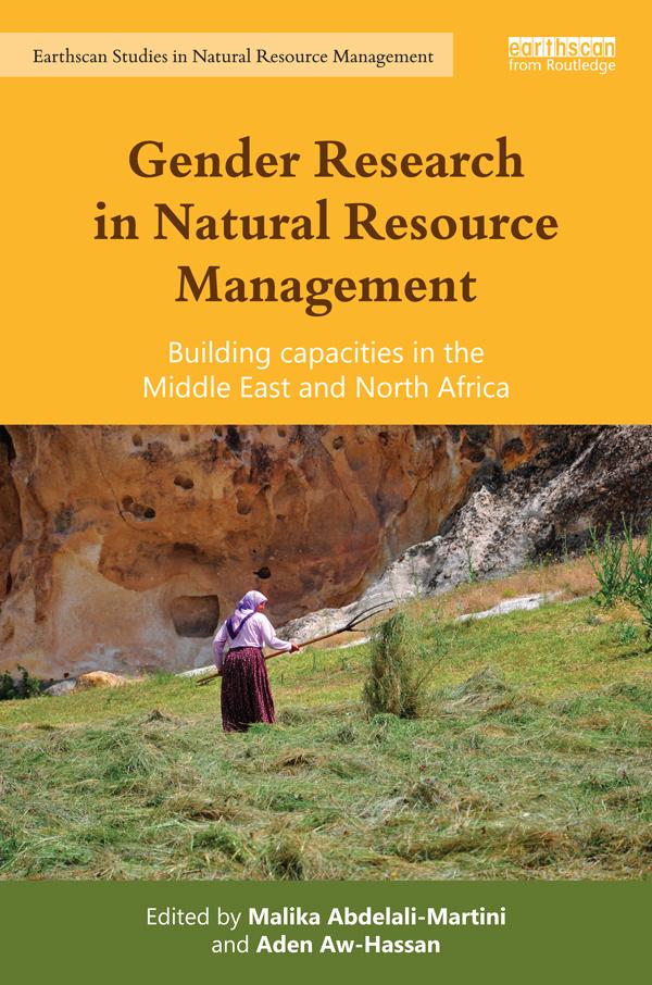 Gender Research in Natural Resource Management by Aden Aw-Hassan, Malika Abdelali-Martini