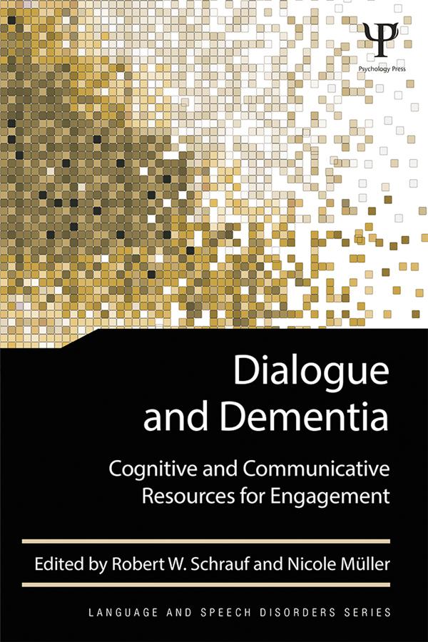 Dialogue and Dementia by Nicole Müller, Robert W. Schrauf