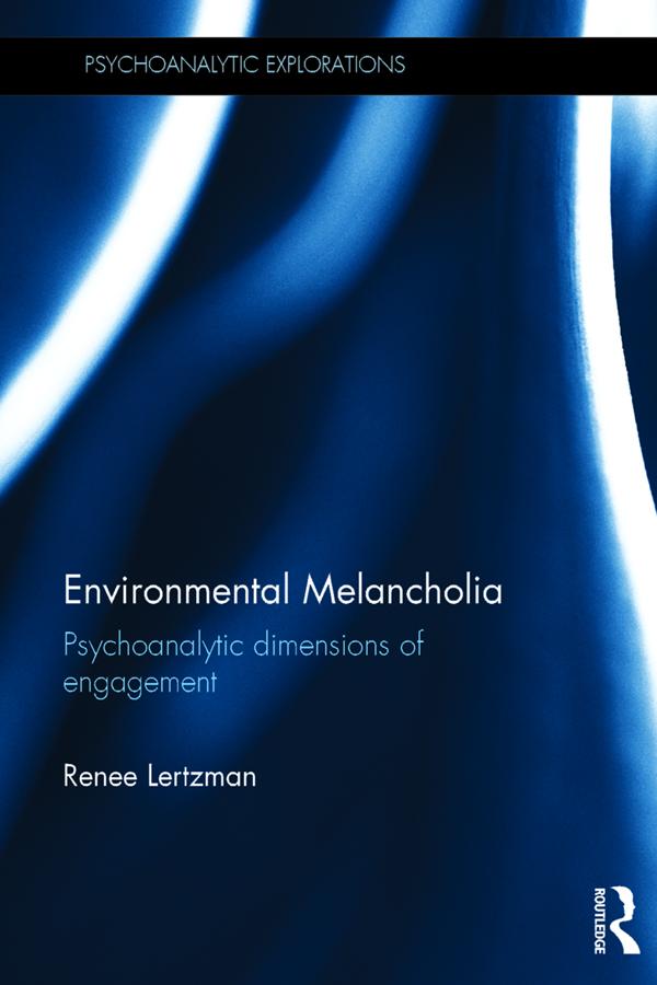 Environmental Melancholia by Renee Lertzman