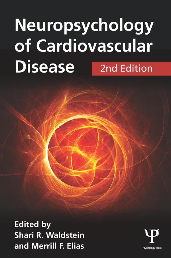 Neuropsychology of Cardiovascular Disease by Merrill F. Elias, Shari R. Waldstein